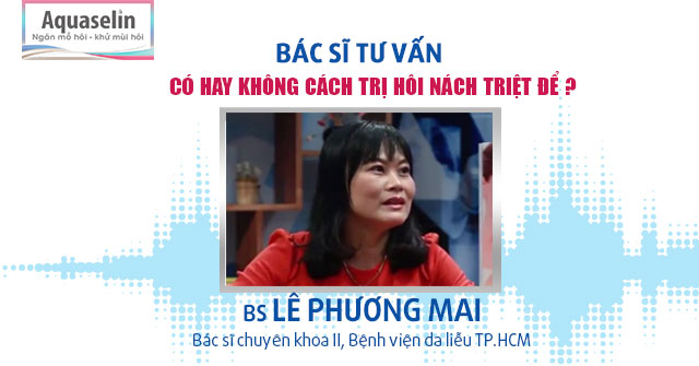 Cách chữa hôi nách triệt để – lắng nghe tư vấn của chuyên gia