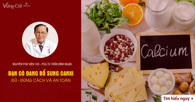 Bạn có đang bổ sung Canxi đủ, đúng cách và an toàn chưa?