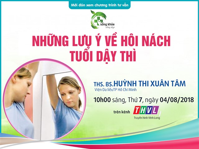 [Bác sĩ tư vấn] – Những lưu ý về hôi nách tuổi dậy thì