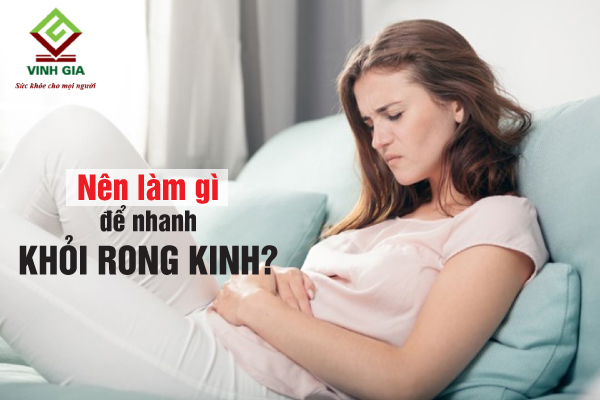 Nên làm gì để nhanh khỏi rong kinh? Những điều cần chú ý