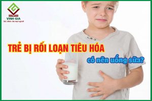 Mẹ băn khoăn: Trẻ bị rối loạn tiêu hóa có nên uống sữa?