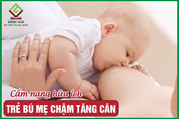 Sai lầm khiến trẻ bú mẹ chậm tăng cân và cách xử lý