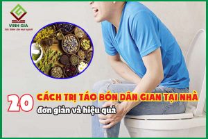 20 cách chữa táo bón dân gian tại nhà đơn giản và hiệu quả