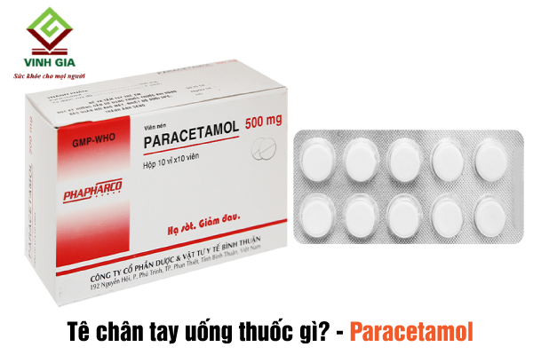 Bị tê bì chân tay nên uống thuốc giảm đau Paracetamol