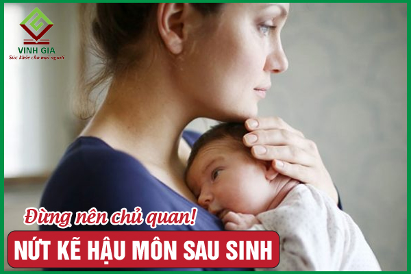 Nứt kẽ hậu môn sau sinh – nỗi niềm khó nói của chị em