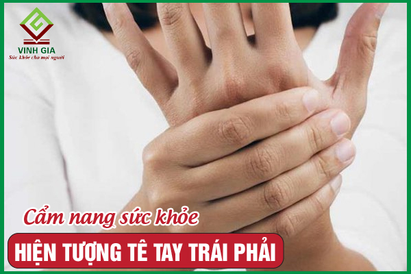 Tê tay trái, tay phải là bệnh gì? Nguyên nhân và cách xử lý