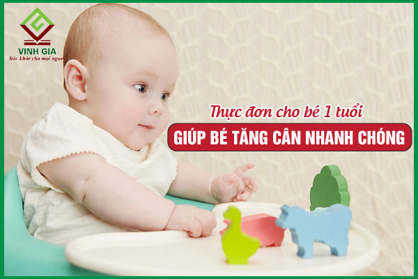 Thực đơn đủ chất cho bé 1 tuổi tăng cân nhanh chóng