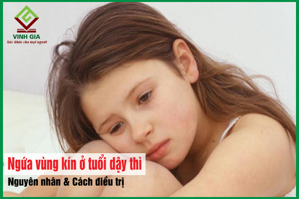Nguyên nhân và cách điều trị ngứa vùng kín ở tuổi dậy thì