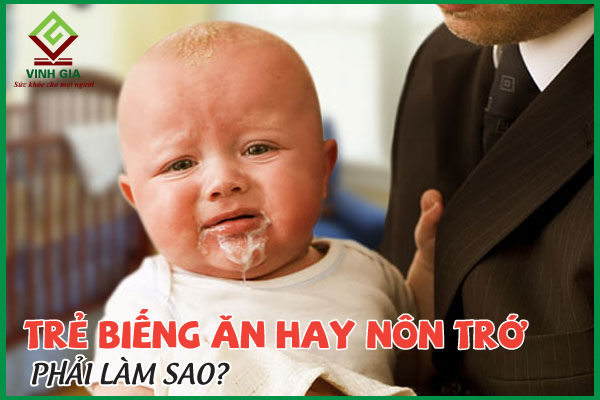 Trẻ biếng ăn hay nôn trớ: bố mẹ nên làm gì để khắc phục?