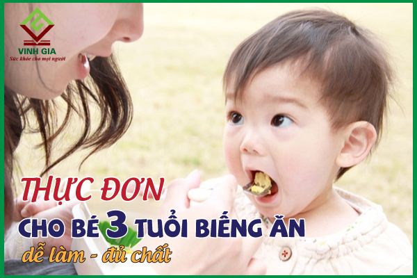 Thực đơn cho trẻ 3 tuổi biếng ăn mẹ nên thử