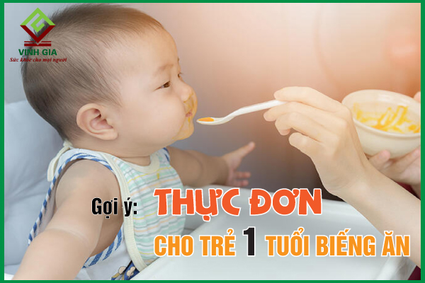 Thực đơn cho trẻ 1 tuổi biếng ăn mẹ cần tham khảo