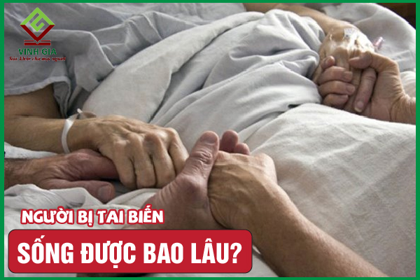 Người bị tai biến sống được bao lâu? Cách chăm sóc tốt nhất
