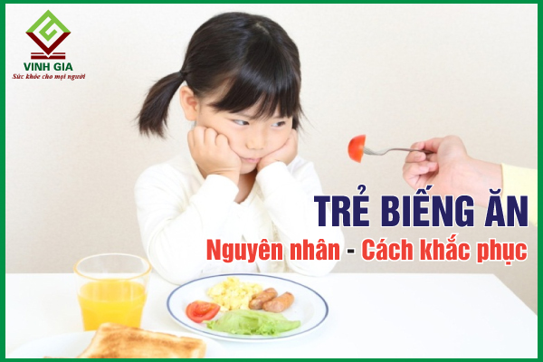 Nguyên nhân khiến trẻ biếng ăn và giải pháp hiệu quả