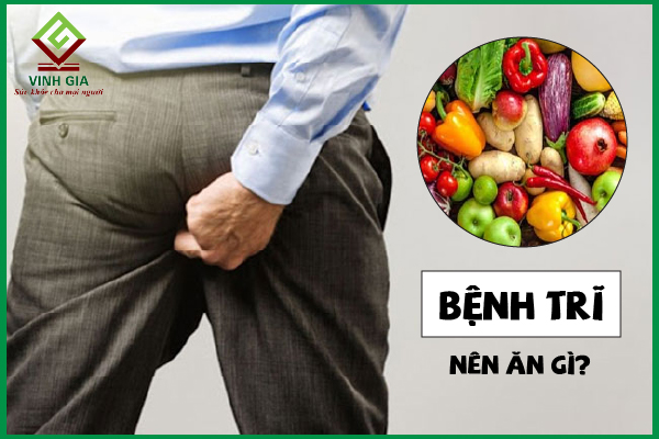 Mắc bệnh trĩ nên ăn gì và kiêng gì cho nhanh khỏi?