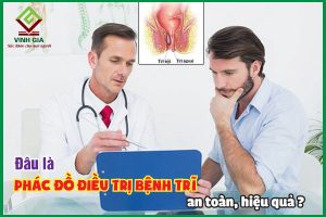 Đâu là phác đồ điều trị bệnh trĩ cho hiệu quả cao?