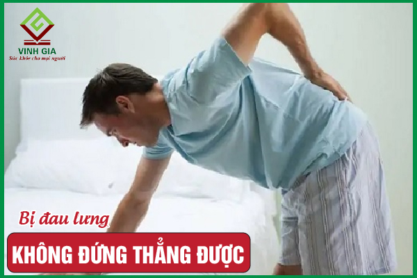 Đau lưng không đứng thẳng được: Nguyên nhân và khắc phục