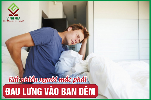 Đau lưng về đêm do đâu? Cách khắc phục như thế nào?