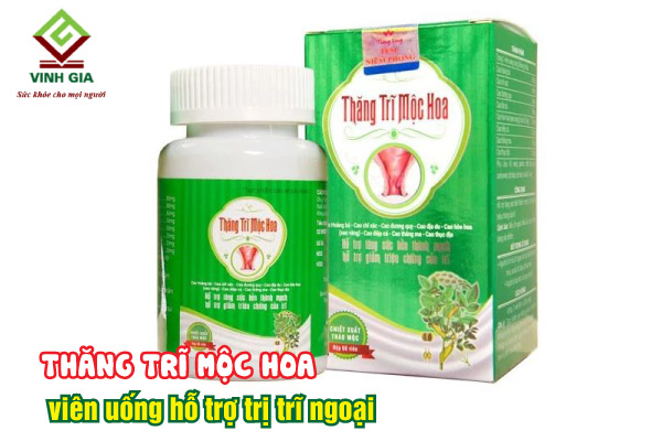 Thăng Trĩ Mộc Hoa viên uống hỗ trợ điều trị bệnh trĩ từ thảo dược thiên nhiên