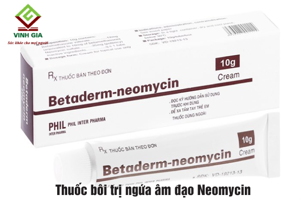Thuốc bôi trị ngứa âm đạo Neomycin hiệu quả nhanh