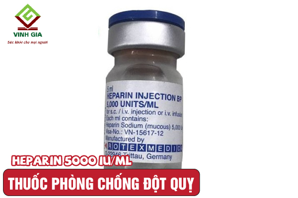 Thuốc chống đông máu và hỗ trợ phòng ngừa đột quỵ Heparin 5000 IU/ml Thuốc chống đông máu và hỗ trợ phòng ngừa đột quỵ Heparin 5000 IU/ml