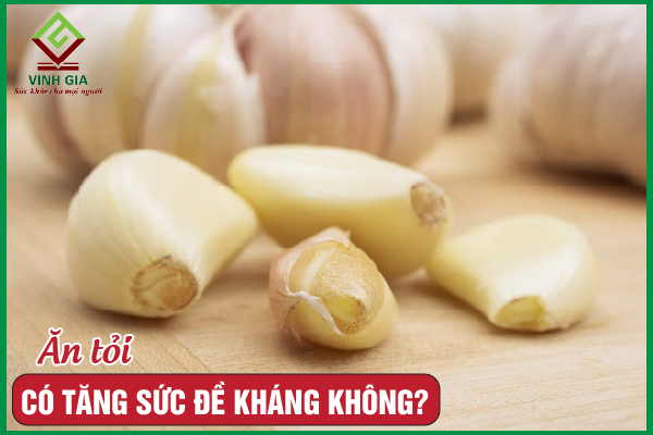 Ăn tỏi tăng sức đề kháng không? Ăn bao nhiêu là đủ?