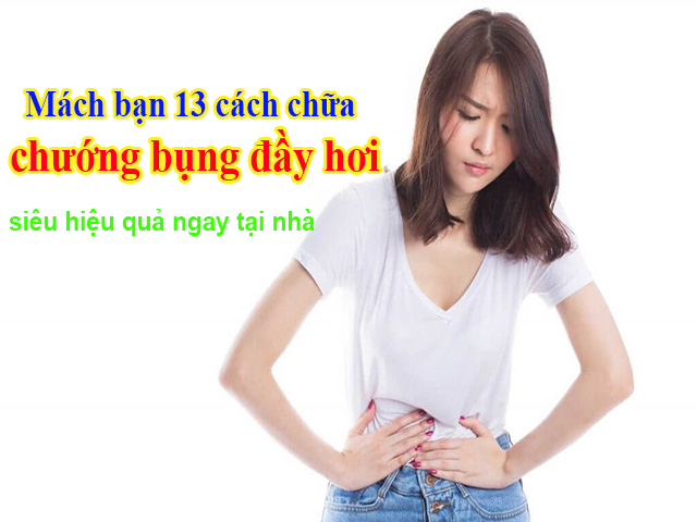 Mách bạn 13 cách chữa chướng bụng đầy hơi siêu hiệu quả ngay tại nhà