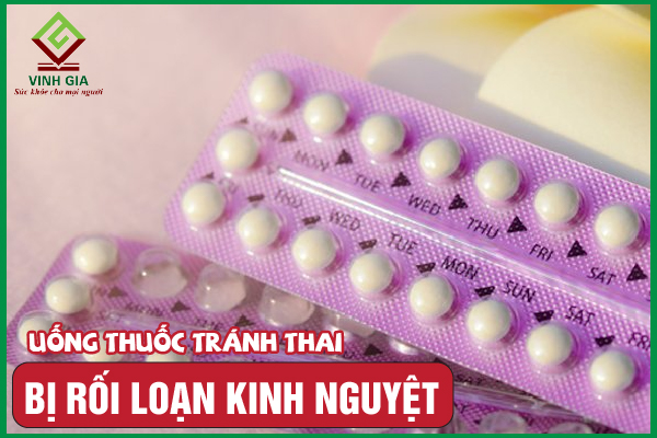 Uống thuốc tránh thai bị rối loạn kinh nguyệt là do đâu?