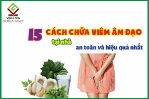 15 cách chữa viêm âm đạo tại nhà an toàn và hiệu quả nhất