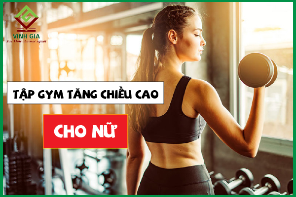 Bài tập gym tăng chiều cao cho nữ vừa đơn giản lại hiệu quả