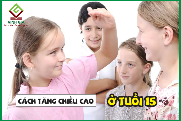 cách tăng chiều cao ở tuổi 15