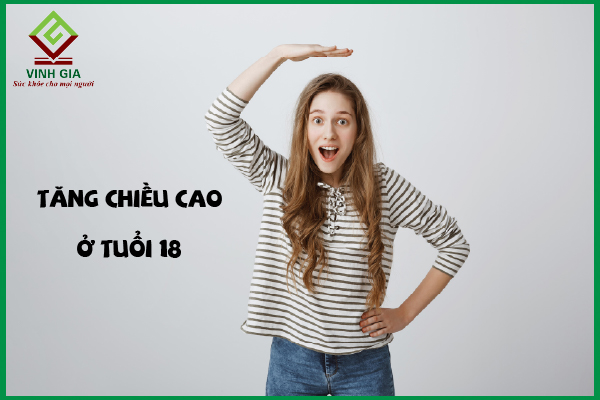 9+ Cách tăng chiều cao ở tuổi 18 vừa hiệu quả lại an toàn