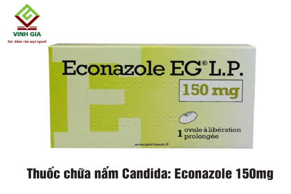 Thuốc Econazole 150mg chữa nấm Candida hiệu quả