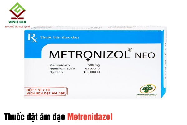 Viên đặt âm đạo Metronidazol giúp ngăn chặn sự tăng trưởng của vi khuẩn