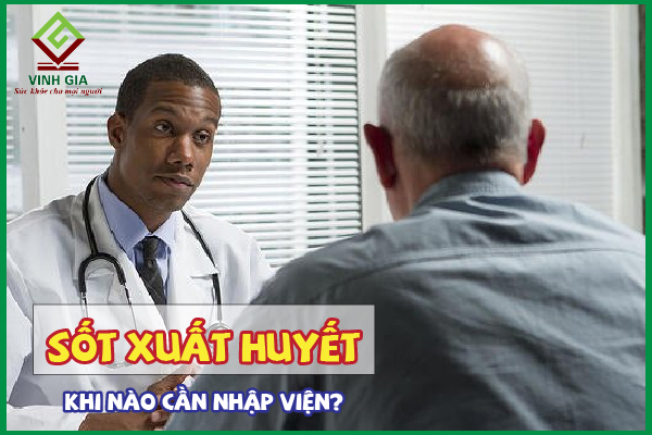 Mắc bệnh sốt xuất huyết khi nào cần nhập viện?