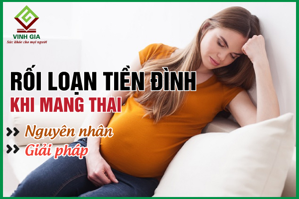 Bị rối loạn tiền đình khi mang thai nên làm gì để cải thiện?
