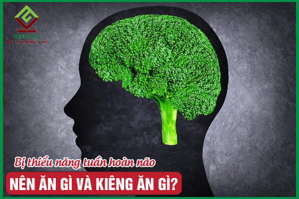 Bị thiểu năng tuần hoàn não nên ăn gì để cải thiện?