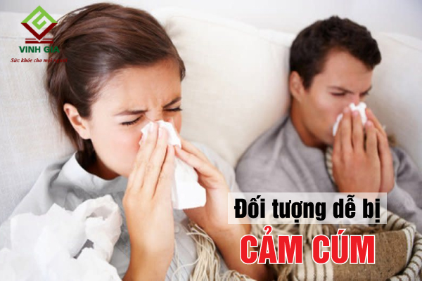 Đối tượng dễ bị cảm cúm là trẻ em, phụ nữ mang thai, hệ miễn dịch kém...