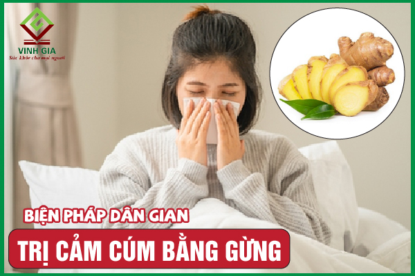 Bật mí 7 cách trị cảm cúm bằng gừng hiệu quả tại nhà