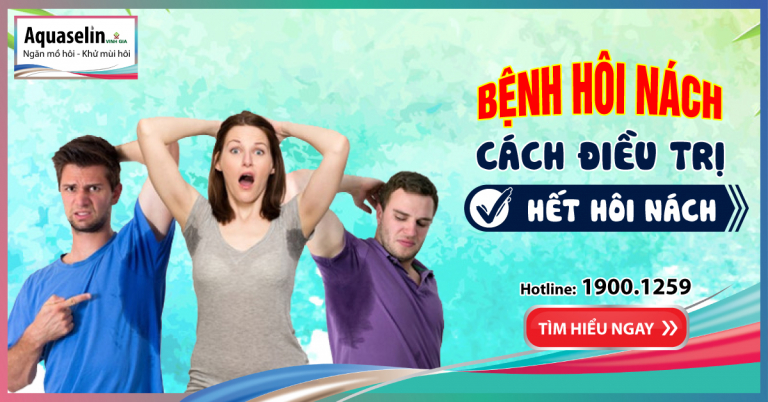 HIỂU VỀ BỆNH HÔI NÁCH và CÁCH ĐIỀU TRỊ HẾT NGAY HÔI NÁCH