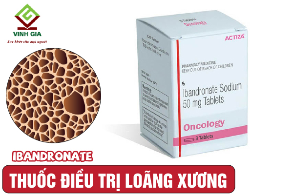 Thuốc điều trị loãng xương Ibandronate Thuốc điều trị loãng xương Ibandronate