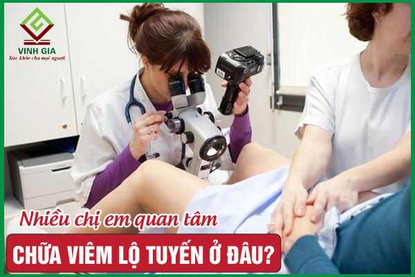 9 Địa chỉ chữa viêm lộ tuyến cổ tử cung uy tín tại Hà Nội