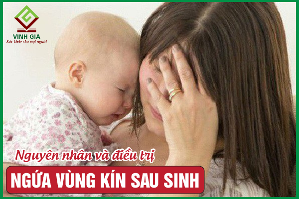 Ngứa vùng kín sau sinh gây ảnh hưởng gì đến chị em?