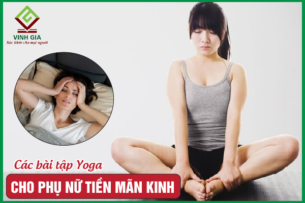 7 bài tập yoga cho phụ nữ tiền mãn kinh cực kỳ tốt