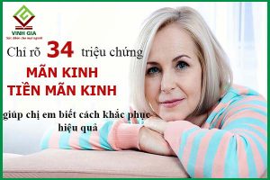 Chỉ rõ 34 triệu chứng tiền mãn kinh giúp chị em biết cách khắc phục