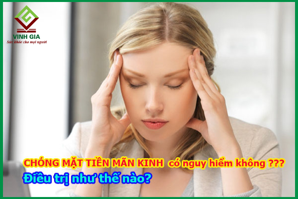 Chóng mặt ở giai đoạn tiền mãn kinh là do đâu? Cách xử lý