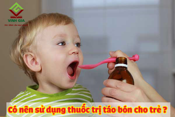 Có nên sử dụng thuốc trị táo bón cho trẻ không?