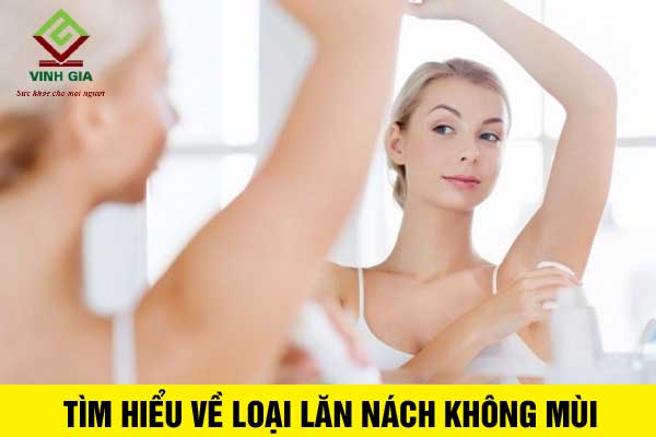 Lăn nách không mùi là dòng sản phẩm gì?