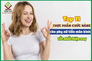 Top 11 thực phẩm chức năng cho phụ nữ tiền mãn kinh tốt nhất hiện nay