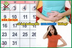 Viêm âm đạo có ảnh hưởng đến kinh nguyệt hay không?