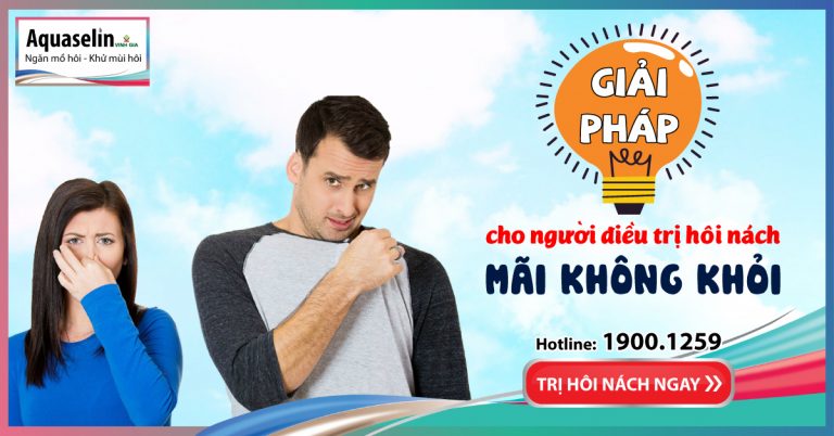 Giải pháp cho người điều trị hôi nách mãi không khỏi